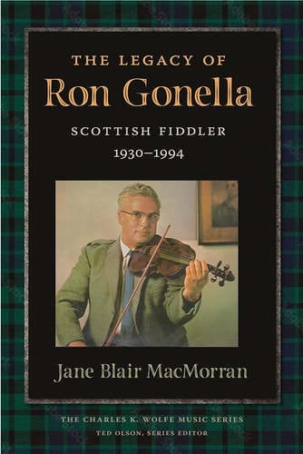 The Legacy of Ron Gonnella Scottish Fiddler, 1930-1994