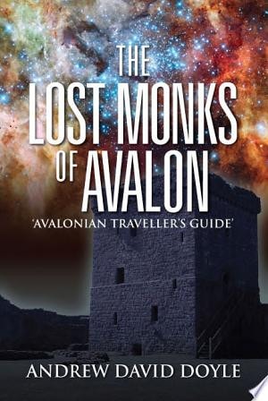 The Lost Monks of Avalon 'Avalonian Traveller's Guide'