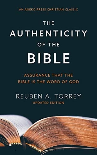 The Authenticity of the Bible Assurance that the Bible is the Word of God