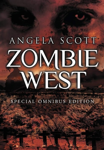 The Zombie West Trilogy The Zombie West Omnibus