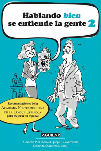 Hablando bien se entiende la gente 2