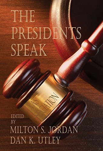 The Presidents Speak Addresses from the Leadership of the East Texas Historical Association, 2000-2016