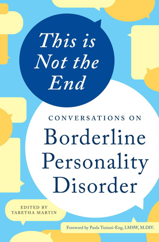This is Not the End Conversations on Borderline Personality Disorder