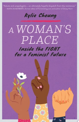 A Woman's Place Inside the Fight for a Feminist Future