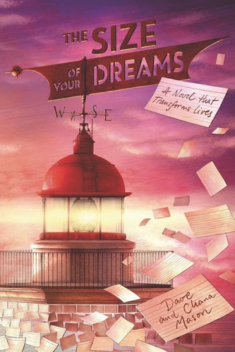 The Size of Your Dreams A Novel That Transforms Lives