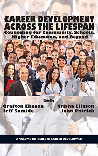 Career Counseling Across the Lifespan Community, School, and Higher Education