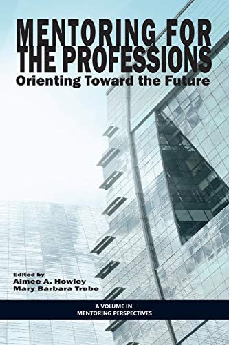 Mentoring for the Professions Orienting Toward the Future