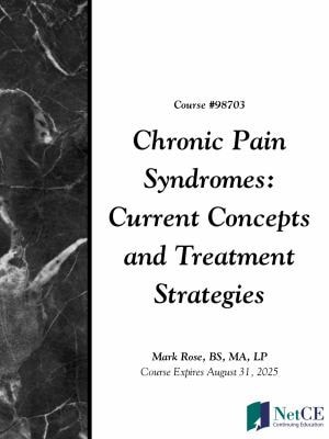 Chronic Pain Syndromes: Current Concepts and Treatment Strategies