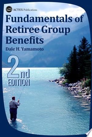 Fundamentals of Retiree Group Benefits