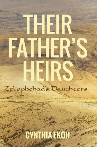 Their Father's Heirs Zelophehad's Daughters