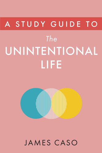 A Study Guide to The Unintentional Life