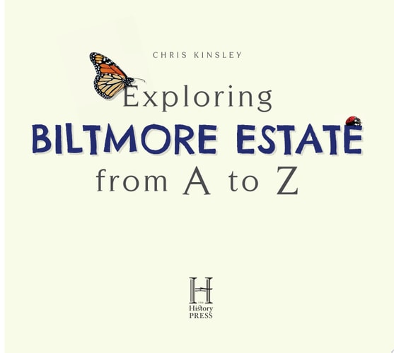 Exploring Biltmore Estate from A to Z