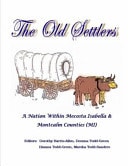 The Old Settlers A Nation Within Isabella Mecosta and Montcalm Counties (MI)