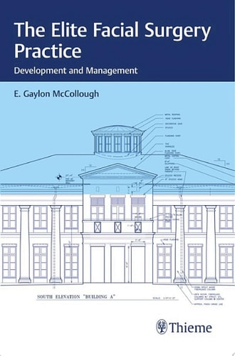 The Elite Facial Surgery Practice Development and Management