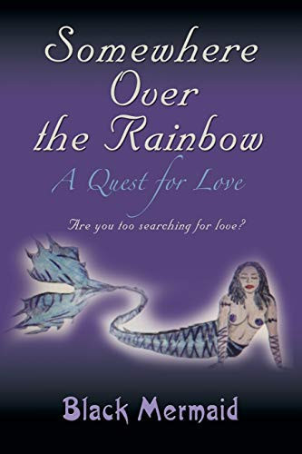 Somewhere Over the Rainbow A Quest for Love