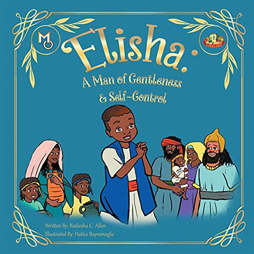 Elisha A Man of Gentleness and Self-Control