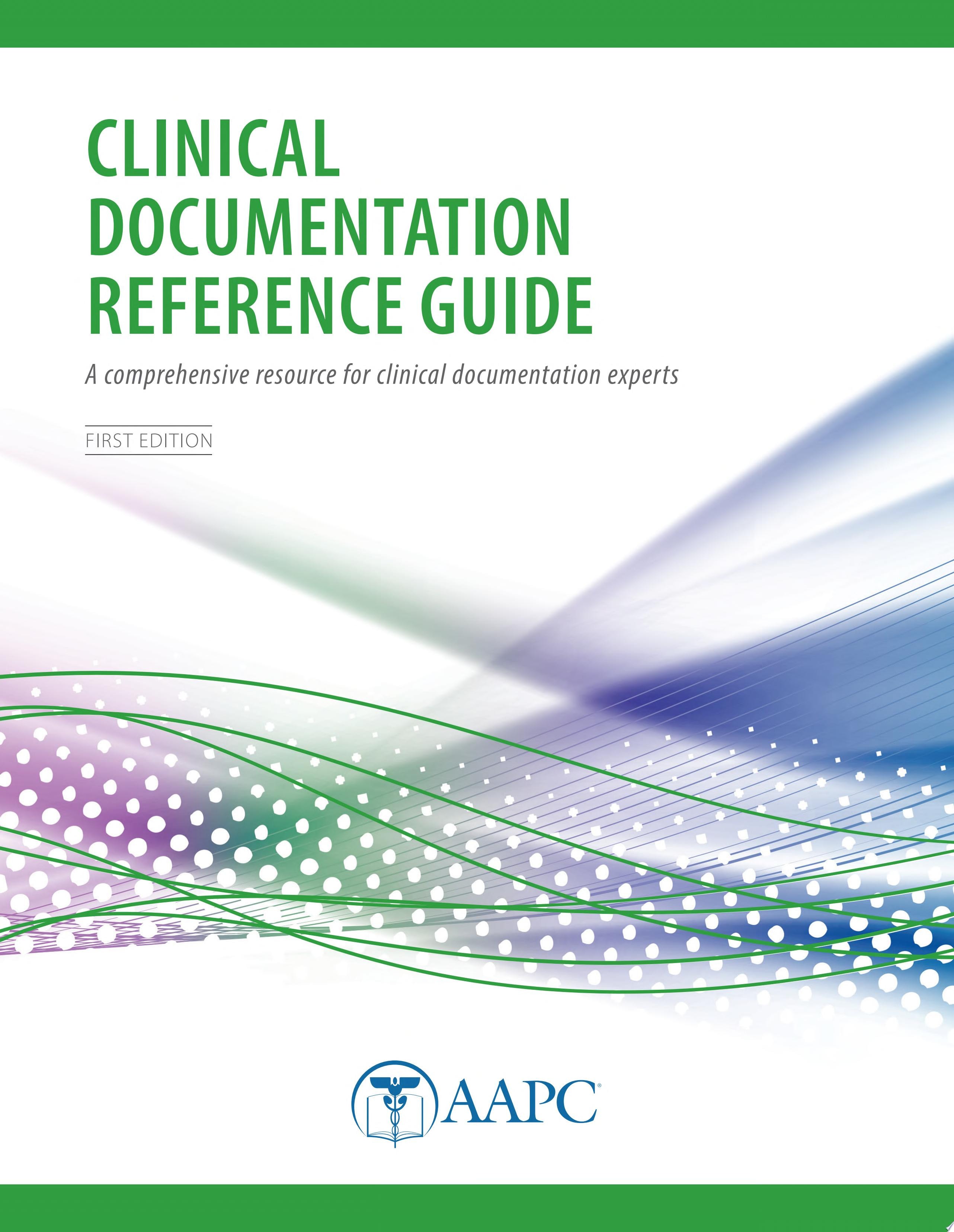 Clinical Documentation Reference Guide - First Edition