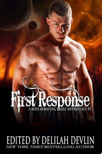 First Response A Boys Behaving Badly Anthology Book #5