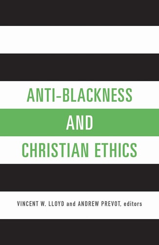 Anti-Blackness and Christian Ethics