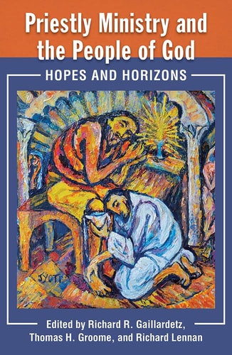 Priestly Ministry and the People of God Hopes and Horizons