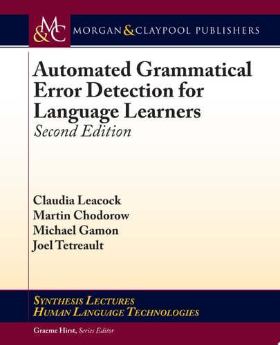 Automated Grammatical Error Detection for Language Learners Second Edition