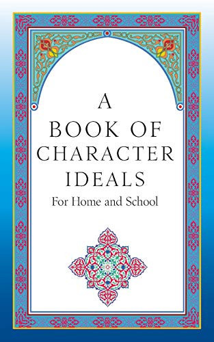 A Book of Character Ideals for Home and School