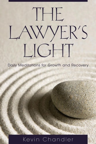 The Lawyer's Light Daily Meditations for Growth and Recovery