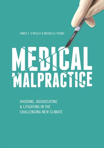 Medical Malpractice Avoiding, Adjudicating & Litigating in the Challenging New Climate
