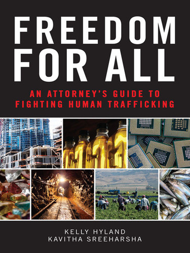 Freedom for All: An Attorney’s Guide to Fighting Human Trafficking