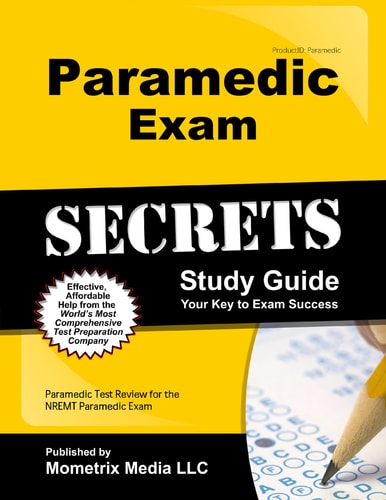 Paramedic Exam Secrets Study Guide : Your Key to Exam Success : Paramedic Test Review for the NREMT Paramedic Exam