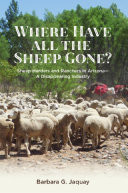 Where Have All the Sheep Gone? Sheepherders and Ranchers in Arizona, a Disappearing Industry