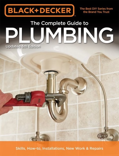 Black & Decker The Complete Guide to Plumbing