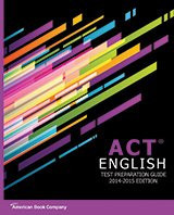 ACT English Test Preparation Guide: 2014-2015 Edition