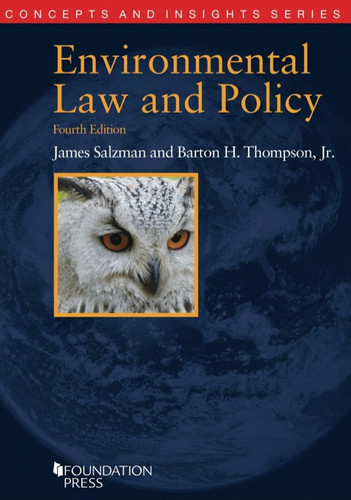 Environmental Law and Policy, 4th (Concepts and Insights Series)