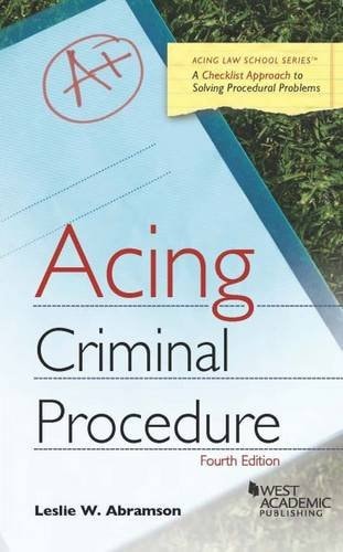 Acing Criminal Procedure A Checklist Approach to Solving Procedural Problems