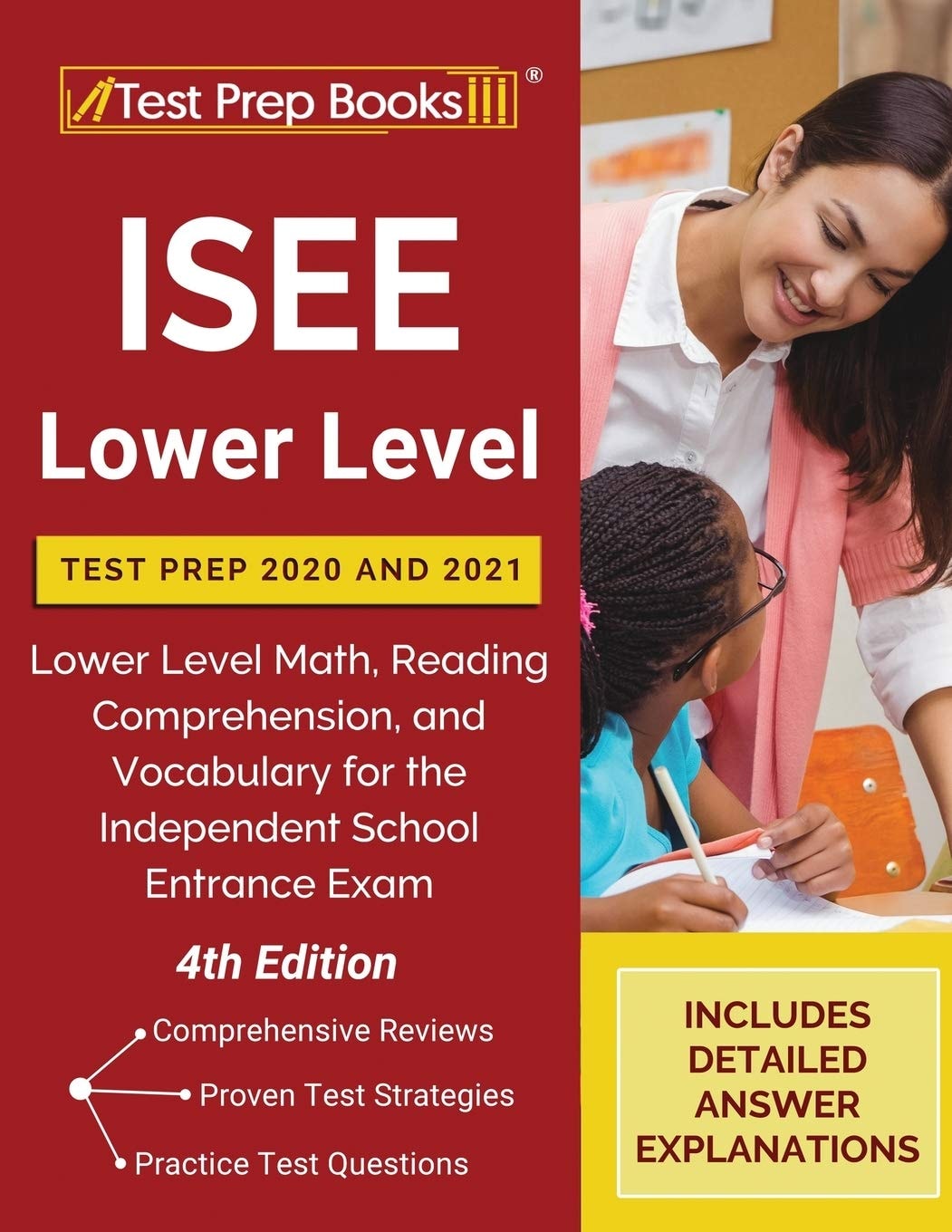 ISEE Lower Level Test Prep 2020 And 2021: Lower Level Math, Reading Comprehension, and Vocabulary for the Independent School Entrance Exam
