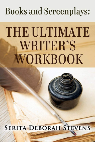 The Ultimate Writer's Workbook for Books and Scripts