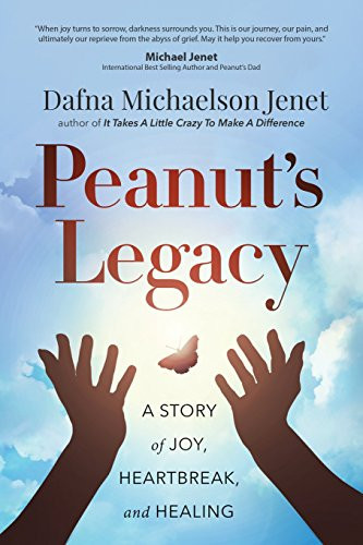 Peanut's Legacy A Story of Joy, Heartbreak, and Healing