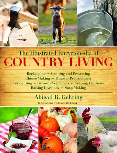 The Illustrated Encyclopedia of Country Living