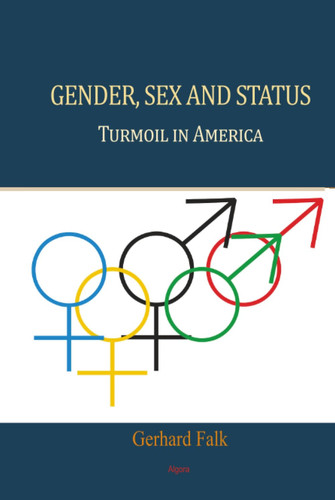 Gender, Sex and Status: Turmoil in America