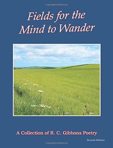 Fields for the Mind to Wander Second Edition