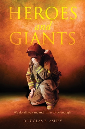 Heroes and Giants We Do All We Can, and It Has to Be Enough