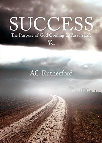 Success The Purpose of God Coming to Pass in Life
