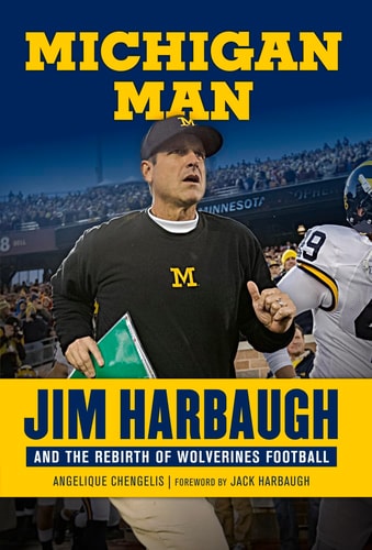 Michigan Man Jim Harbaugh and the Rebirth of Wolverines Football