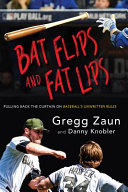 Bat Flips and Fat Lips Pulling Back the Curtain on Baseball's Unwritten Rules