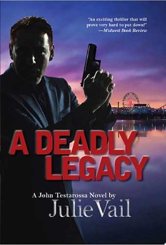 A Deadly Legacy A John Testarossa Novel