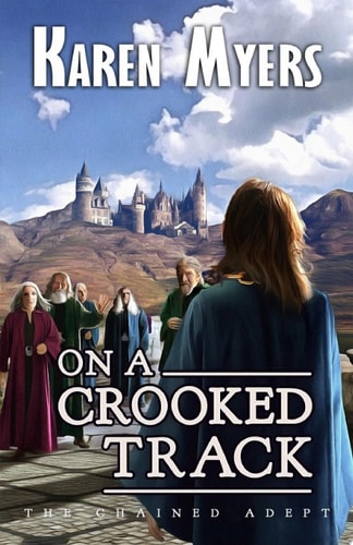 On a Crooked Track A Lost Wizard's Tale