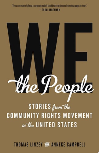 We the People Stories from the Community Rights Movement in the United States