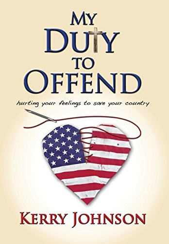 My Duty to Offend Hurting Your Feelings to Save Your Country