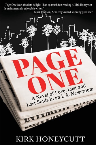 Page One A Novel of Love, Lust and Lost Souls in an L.A. Newsroom